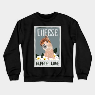 Cheese Alpaca Love Guanaco Llama Vicuna Breeder Alpaca Crewneck Sweatshirt